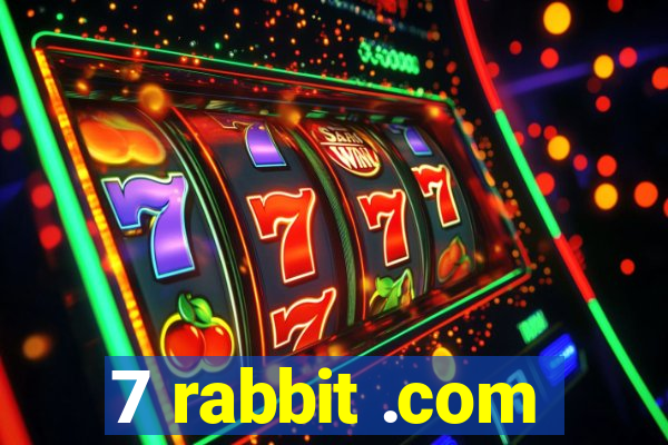 7 rabbit .com