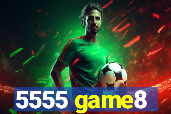 5555 game8