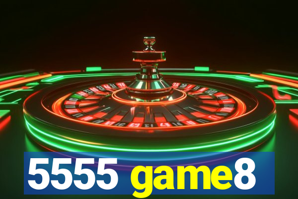 5555 game8