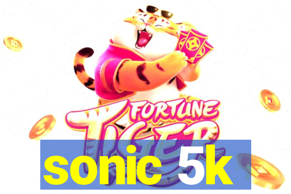 sonic 5k