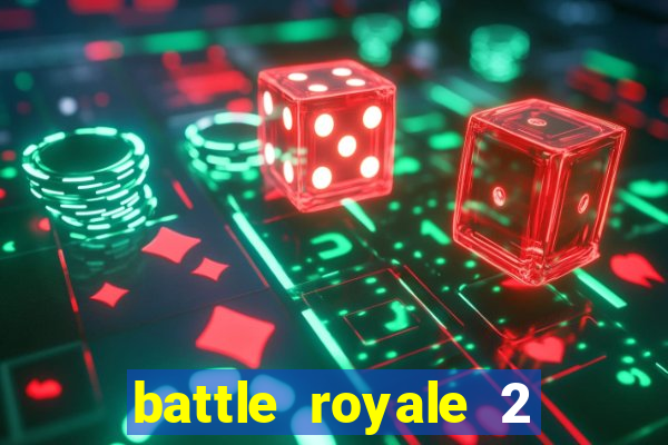 battle royale 2 filme completo dublado