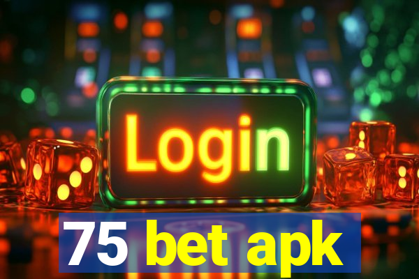75 bet apk