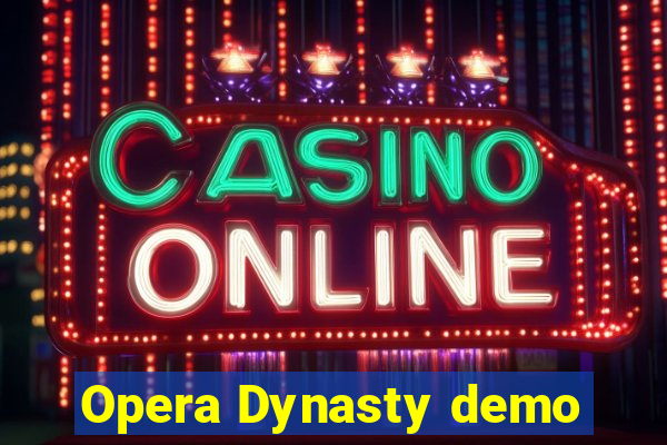 Opera Dynasty demo