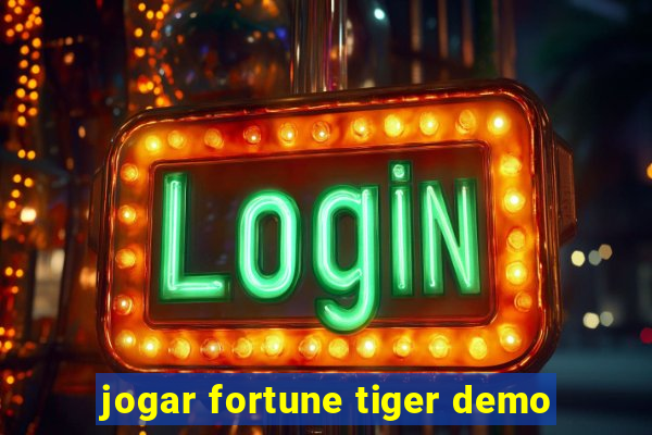 jogar fortune tiger demo