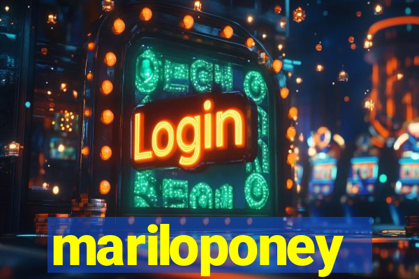 mariloponey