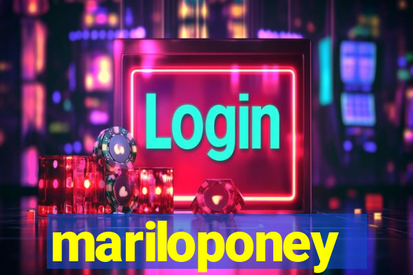 mariloponey