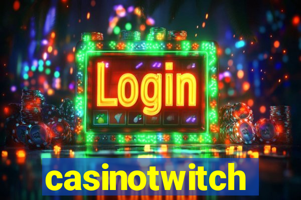 casinotwitch