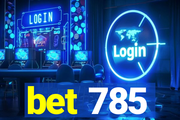 bet 785