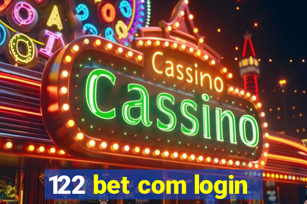 122 bet com login