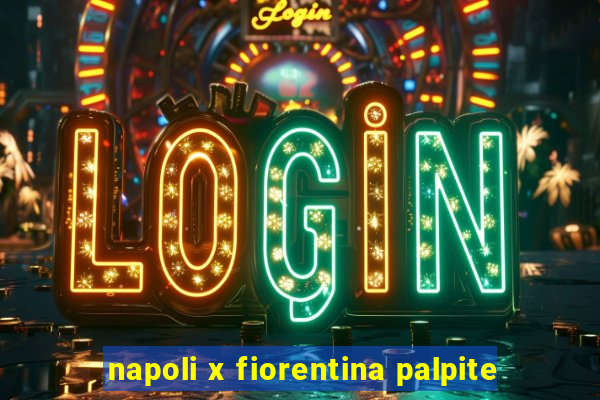 napoli x fiorentina palpite