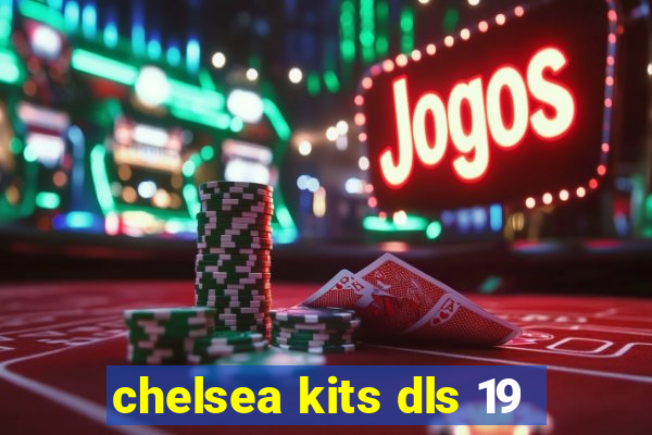 chelsea kits dls 19
