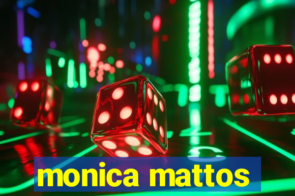 monica mattos