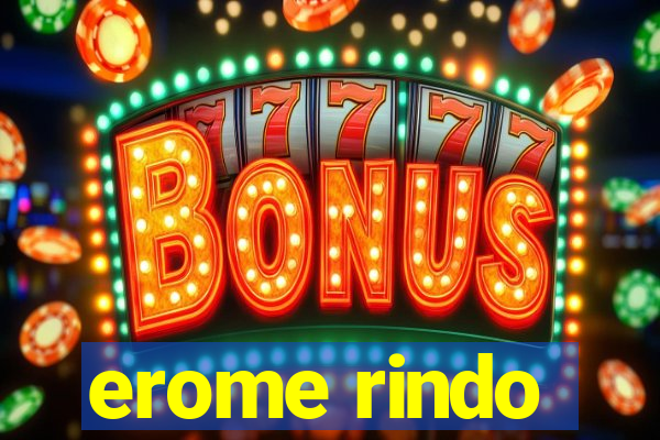 erome rindo