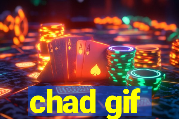 chad gif