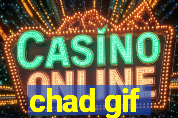 chad gif
