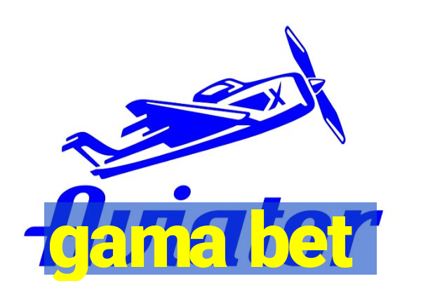 gama bet