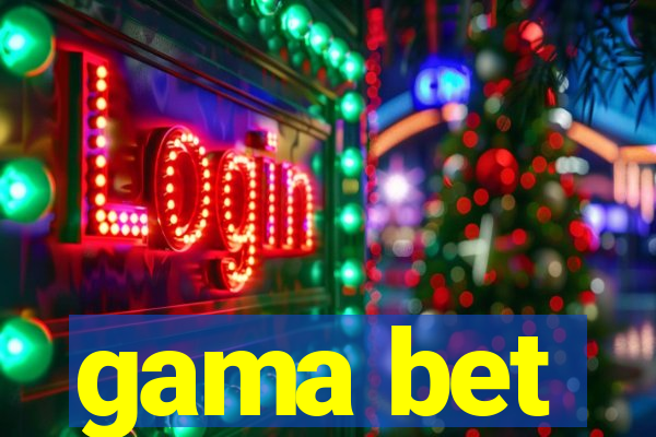 gama bet