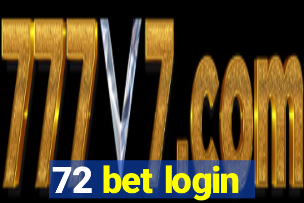 72 bet login