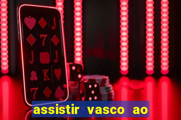 assistir vasco ao vivo futemax