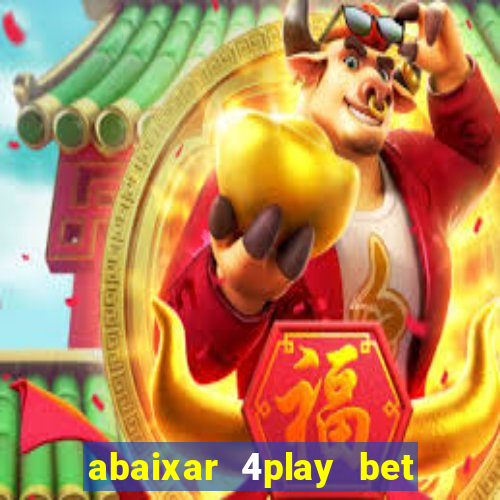 abaixar 4play bet baixar app