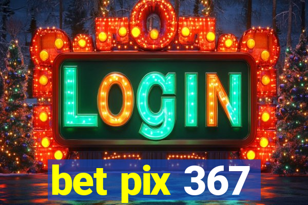bet pix 367