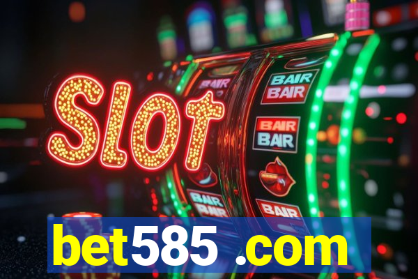 bet585 .com