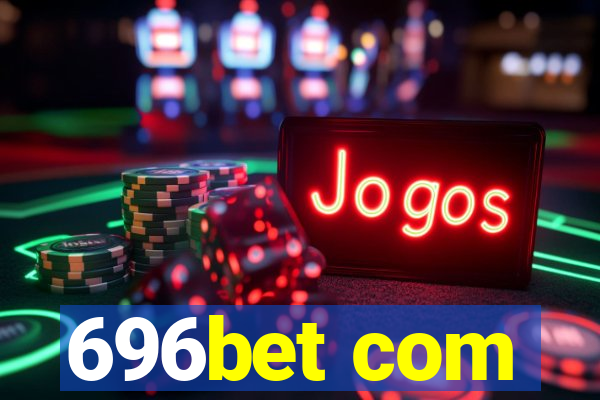 696bet com