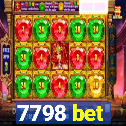 7798 bet