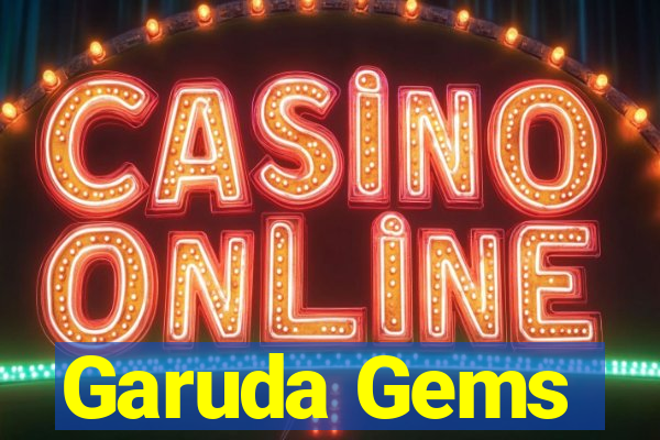 Garuda Gems
