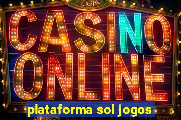 plataforma sol jogos