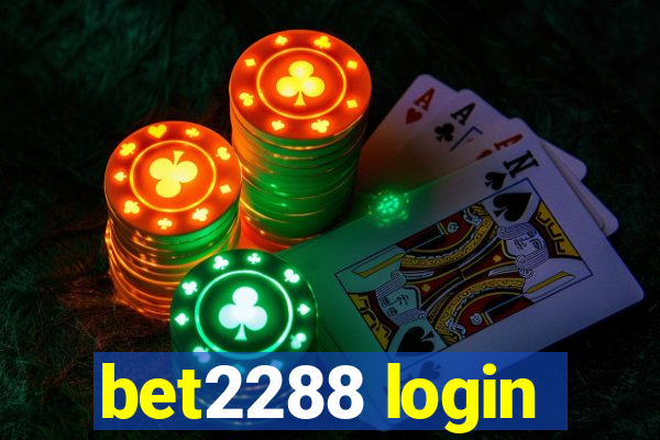 bet2288 login