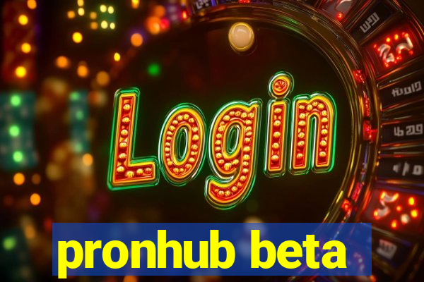 pronhub beta