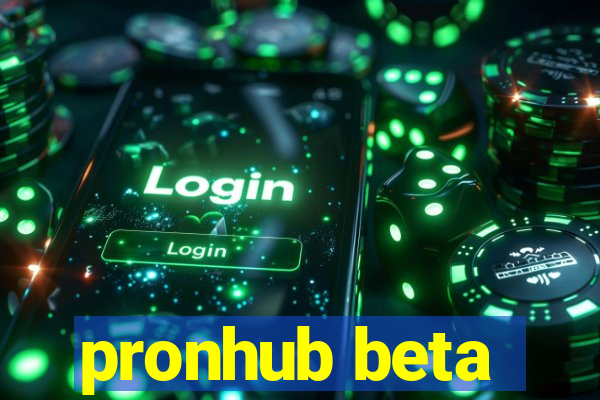 pronhub beta