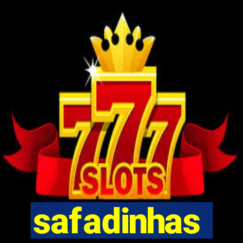 safadinhas