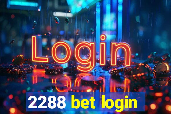 2288 bet login