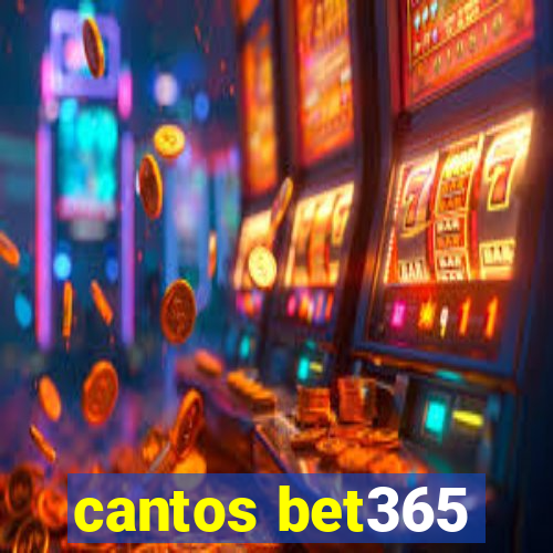 cantos bet365