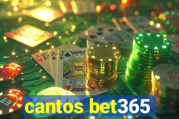 cantos bet365
