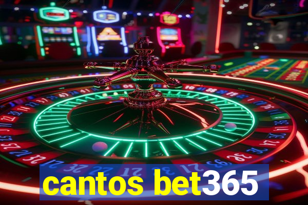cantos bet365