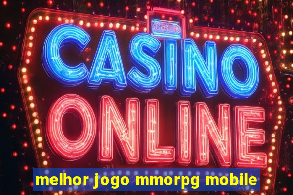 melhor jogo mmorpg mobile