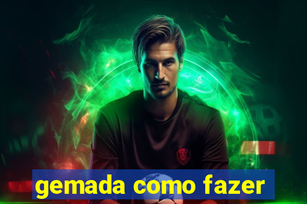 gemada como fazer