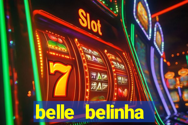 belle belinha videos sexo