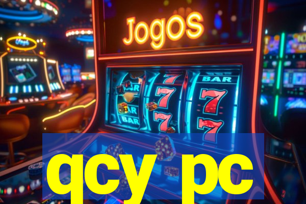 qcy pc