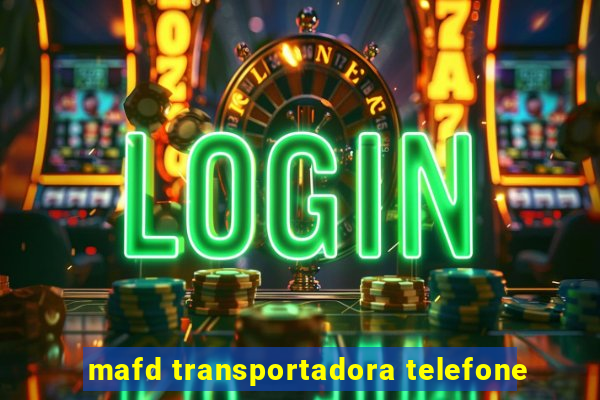 mafd transportadora telefone