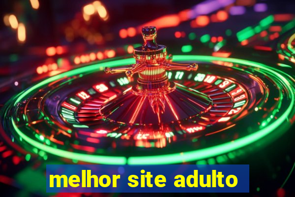 melhor site adulto