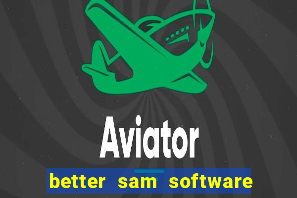 better sam software automatic mouth