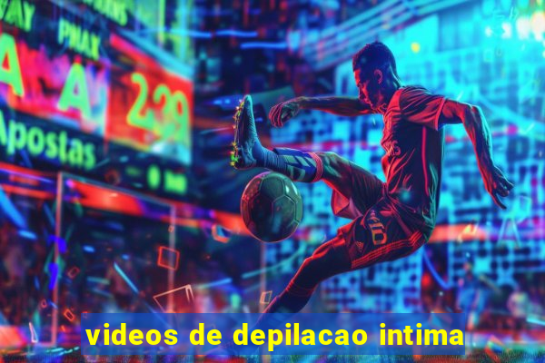 videos de depilacao intima