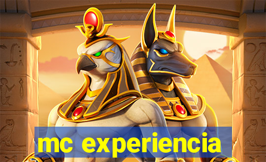 mc experiencia