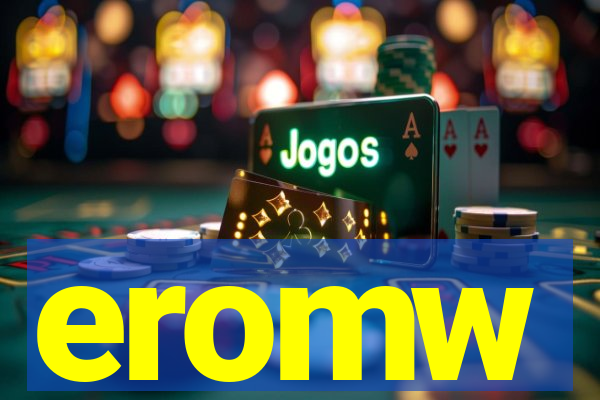 eromw