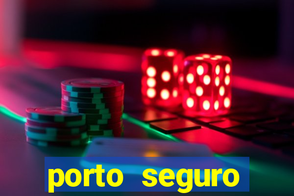 porto seguro motorista da vez