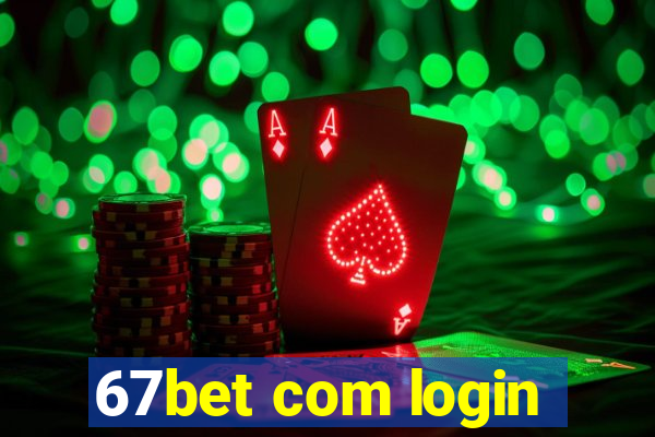 67bet com login